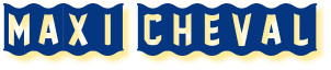 maxi cheval